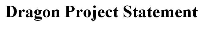 Dragon Project Statement